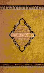 How and what to grow in a kitchen garden of one acre book cover