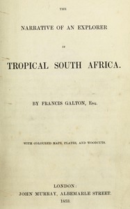 The narrative of an explorer in tropical South Africa book cover