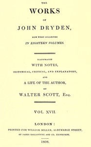The works of John Dryden, now first collected in eighteen volumes. Volume 17 book cover