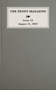 The penny magazine of the Society for the Diffusion of Useful Knowledge, issue 23, August 11, 1832 book cover