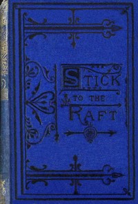Stick to the raft book cover