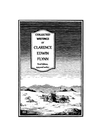 Collected writings of Clarence Edwin Flynn, first series book cover